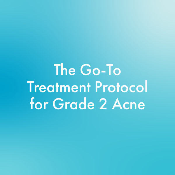 The Go-To Treatment Protocol for Grade 2 Acne